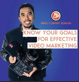 Know Your Goals for Effective Video Marketing