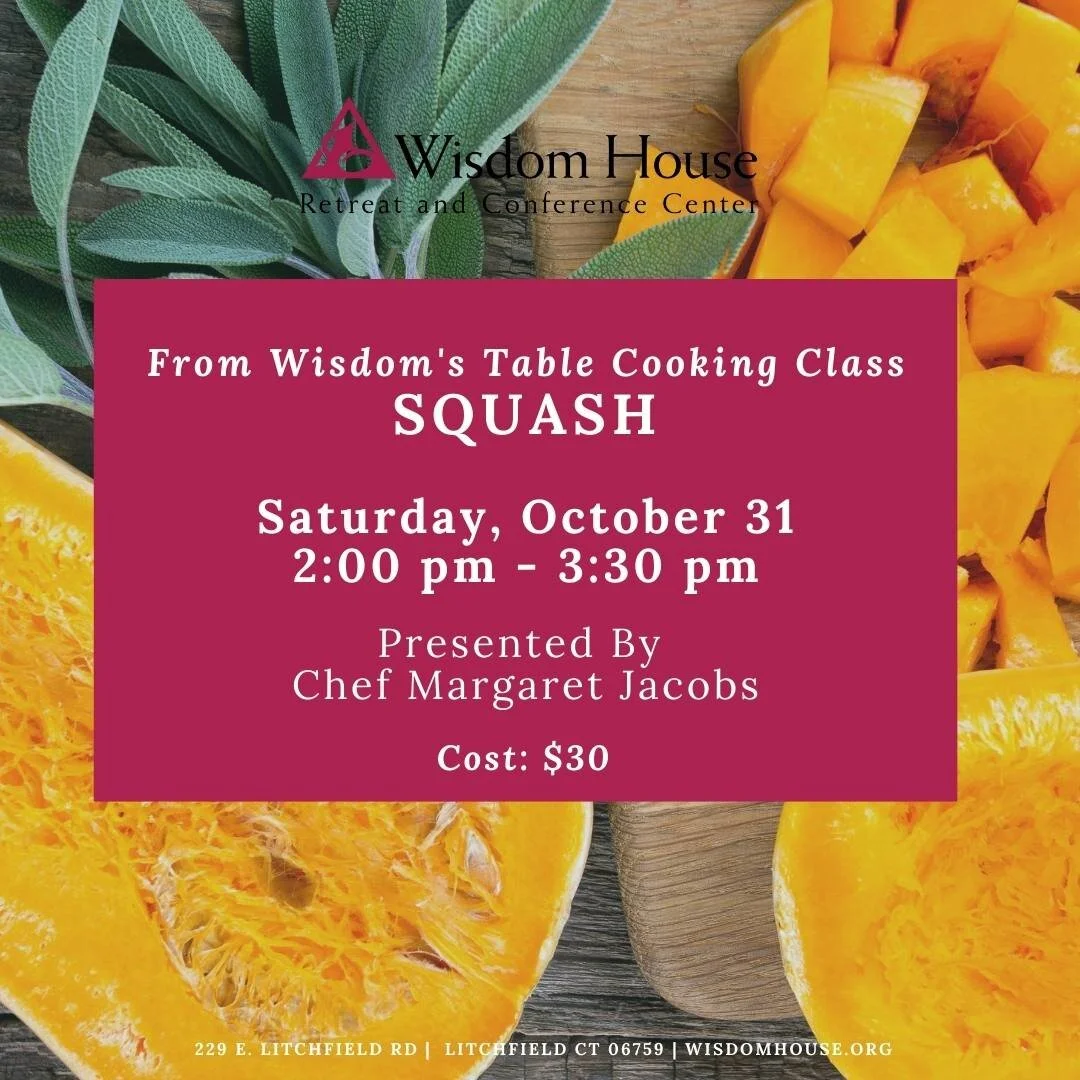 From Wisdom's Table Cooking Class: Squash