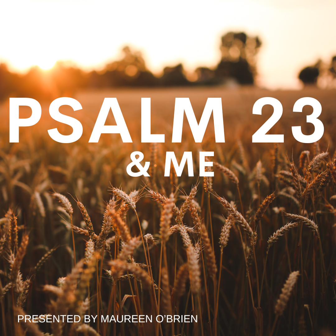 Psalm 23 &amp; Me