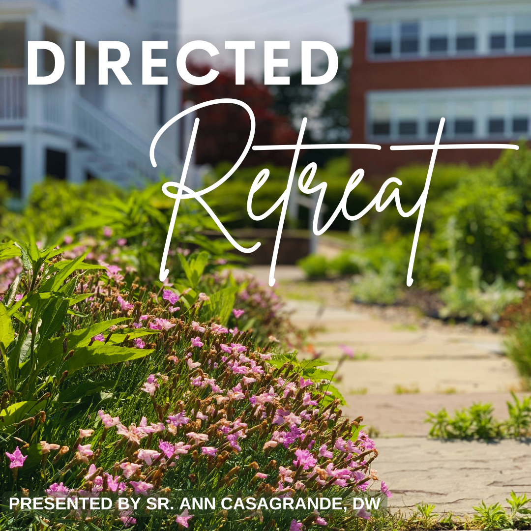 Directed Retreat with Sr. Ann Casagrande, DW 