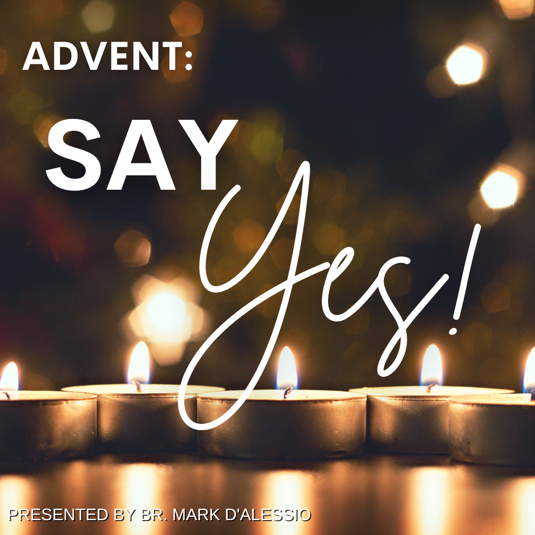 Advent: "Say Yes!"