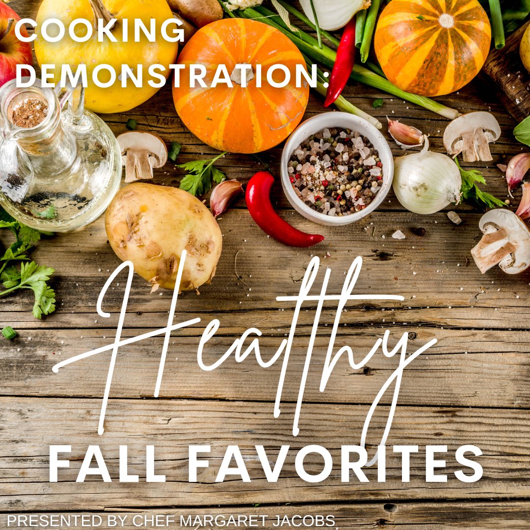 Cooking Demonstration: Healthy Fall Favorites