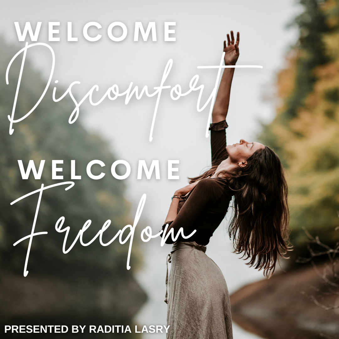 Welcome Discomfort, Welcome Freedom