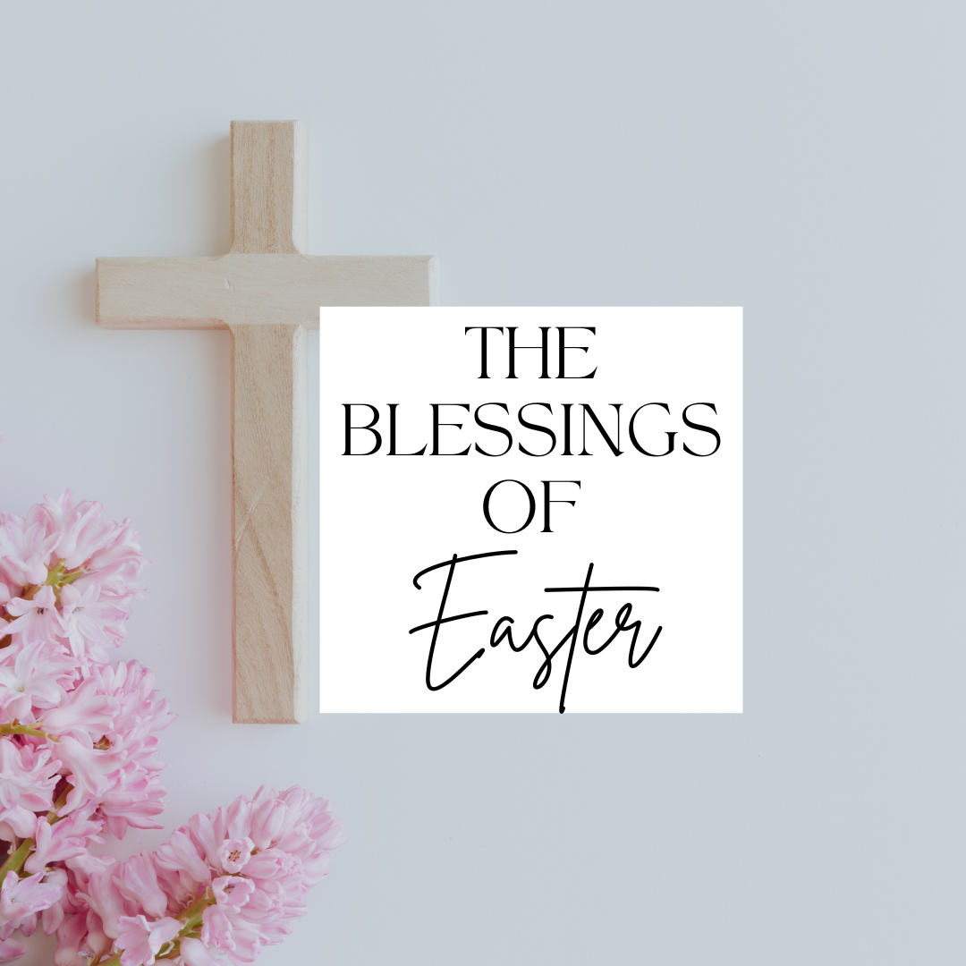 The Blessings of Easter