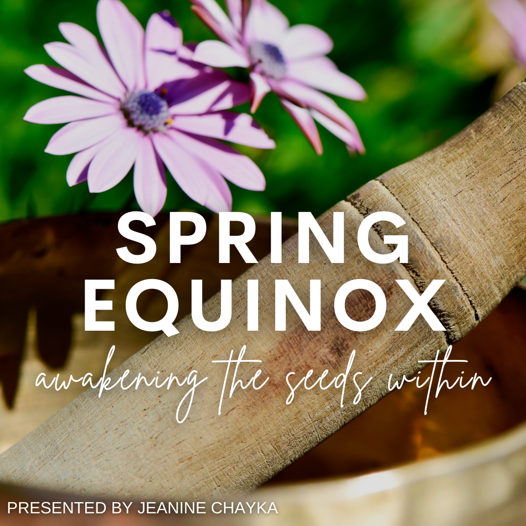 Spring Equinox - Awakening the Seeds Within