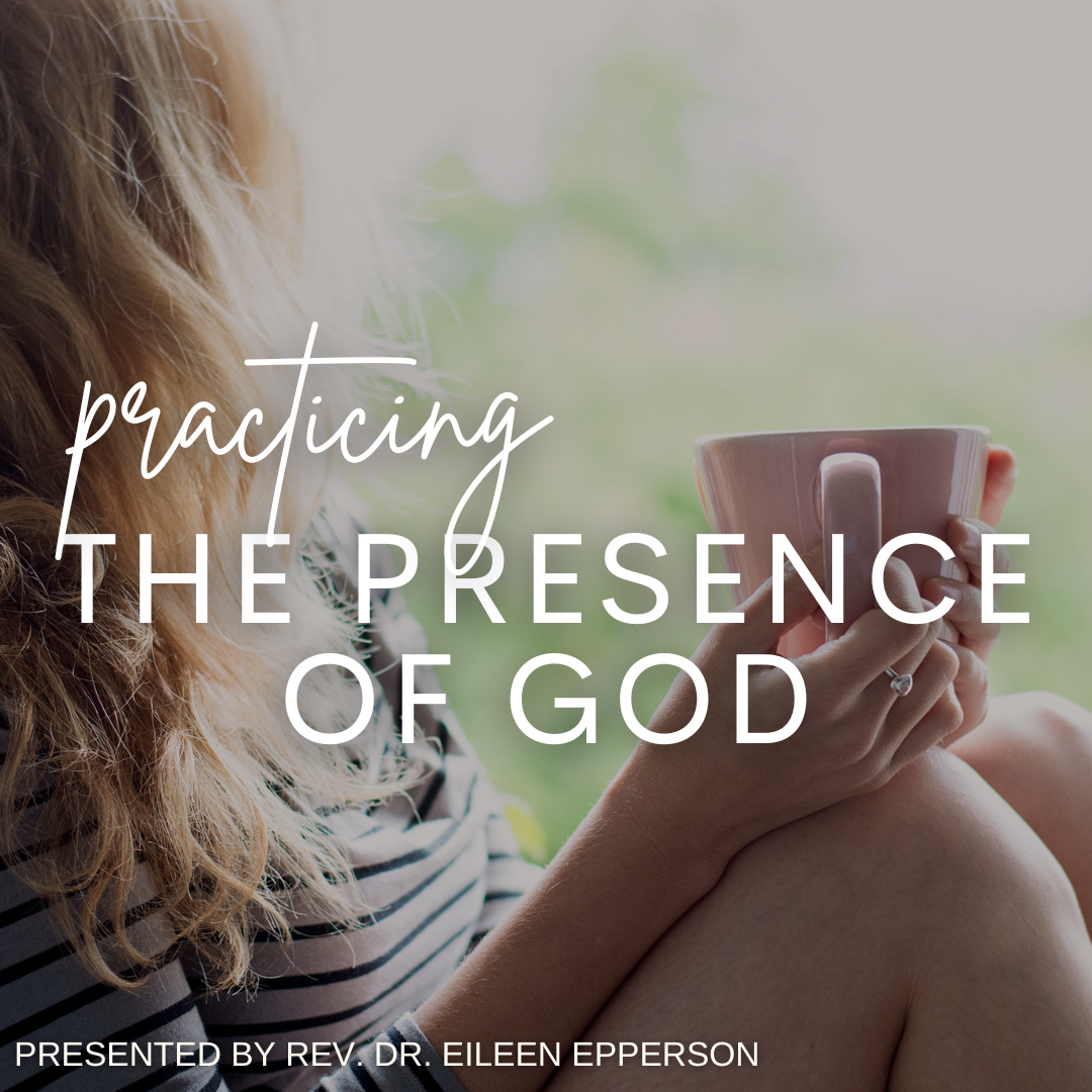 Practicing the Presence of God