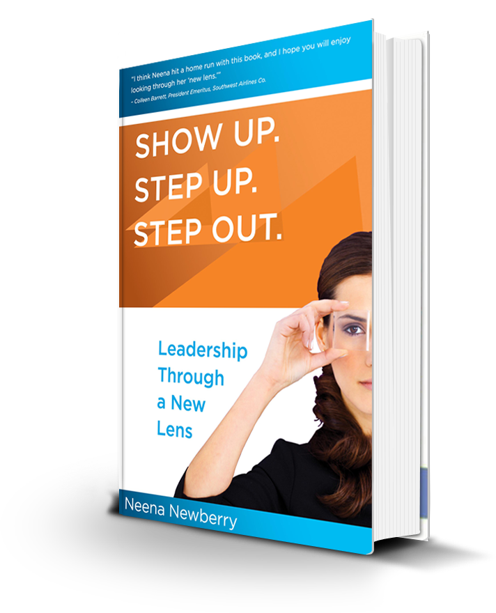Show Up. Step Up. Step Out. by Neena Newberry