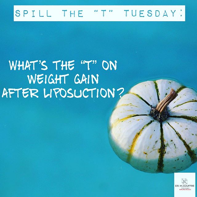 Spill the &ldquo;T&rdquo;Tuesday:
What&rsquo;s the &ldquo;T&rdquo; on weight gain after Liposuction?
Thanksgiving Dinner has passed but are you still thinking about that second slice of pumpkin pie and the extra helping of stuffing that you ate, and 