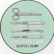 HELP SHE CANT SWIM hospital-drama-vinyl-picture-disc.jpg