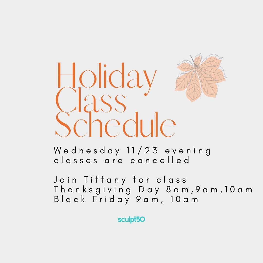 Thanksgiving is almost here + we have some minor adjustments to the schedule!
&bull;
Wednesday evening classes will be cancelled on 11/23
&bull;
Tiffany will be teaching AM classes on Thanksgiving Day + Black Friday.
&bull;
Claim your mega now!