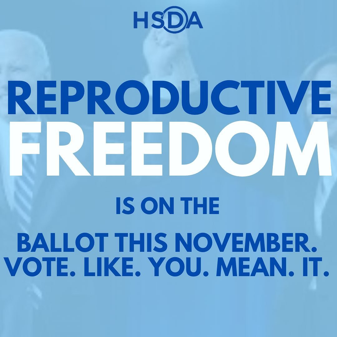 This week, and every week, we&rsquo;re fighting for a future where the right to choose is protected. Our reproductive rights are on the line. Let&rsquo;s get to work #HSDA