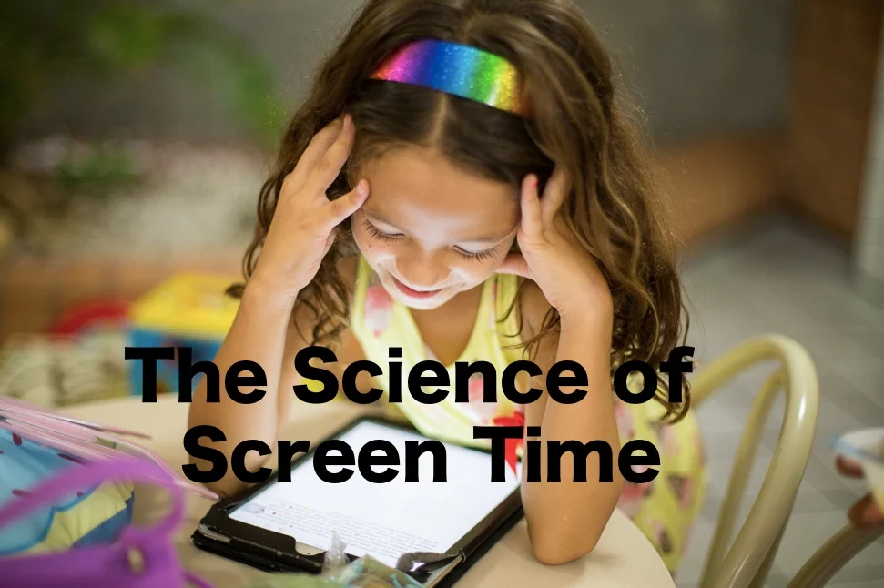 The Science of Screen Time