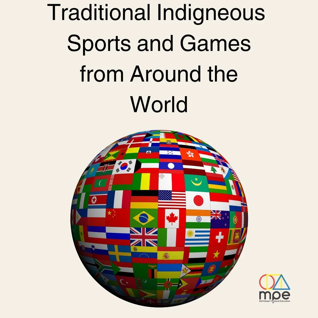 Teaching Culture Through Play: Indigenous Games for PE and Montessori Classrooms