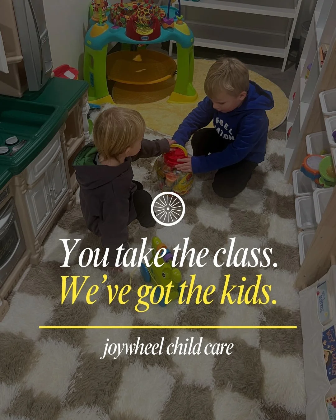 Joywheel Child Care: 2 kids playing with toys. You take the class - we got the kids. Gym Childcare.