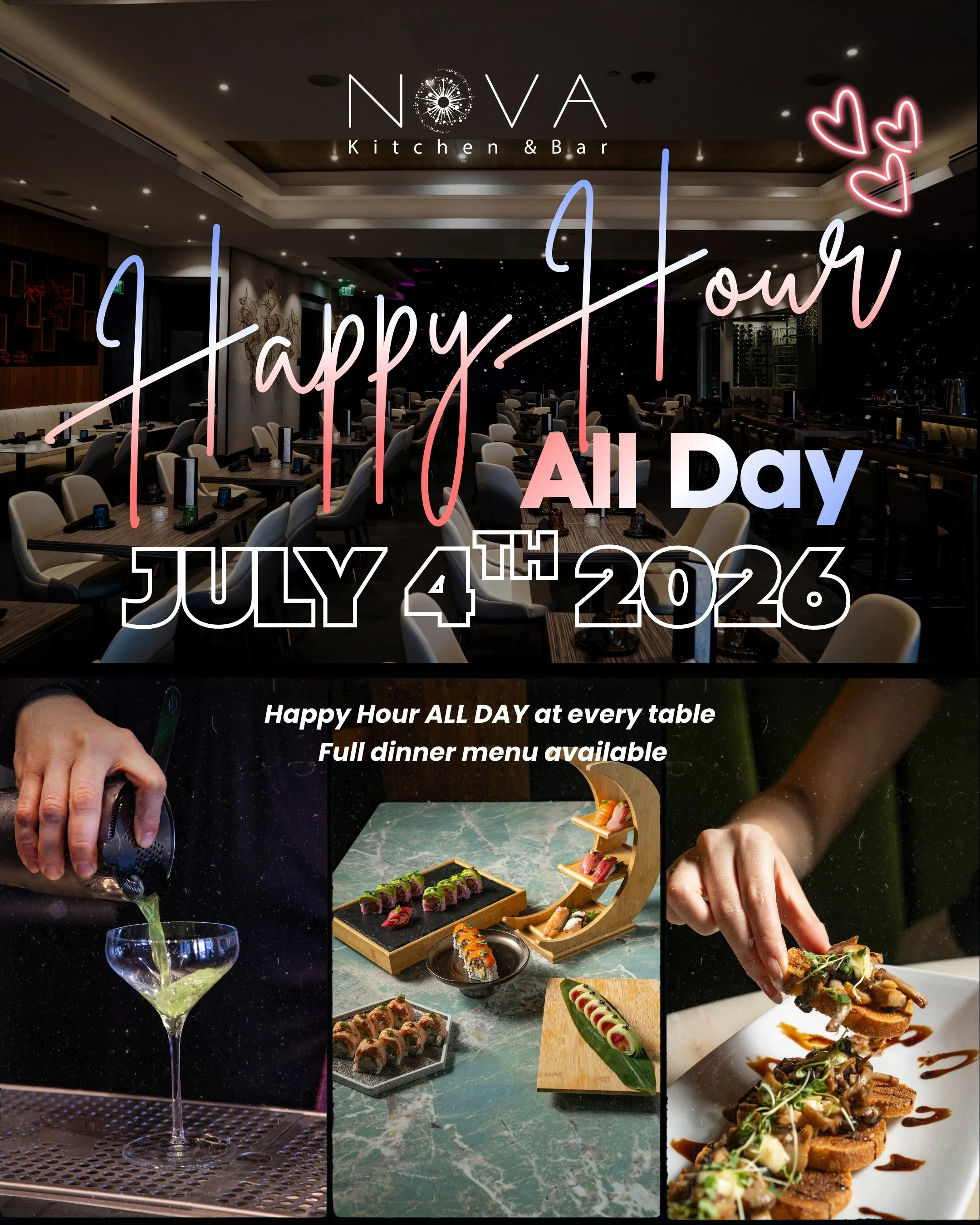 Enjoy happy hour menu and pricing all day on July 4th at NOVA
