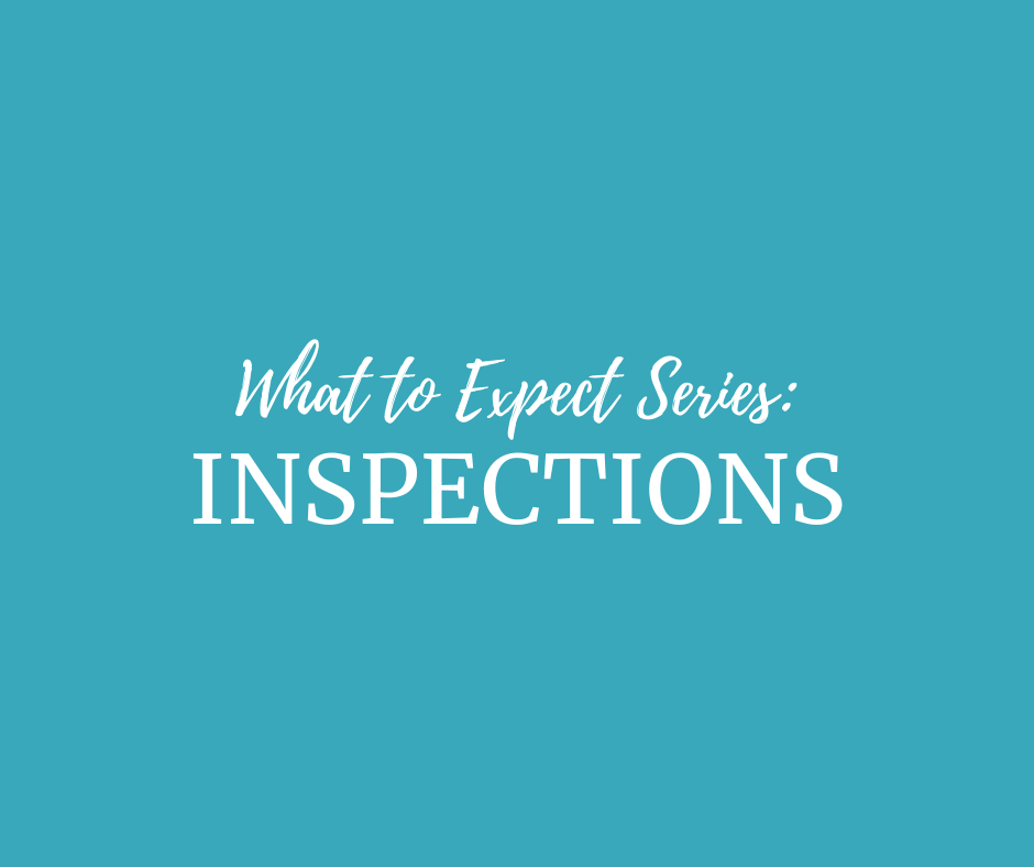 What to Expect Series: Inspections