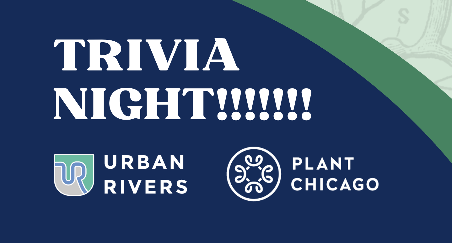 Trivia Night with Plant Chicago and Urban Rivers!