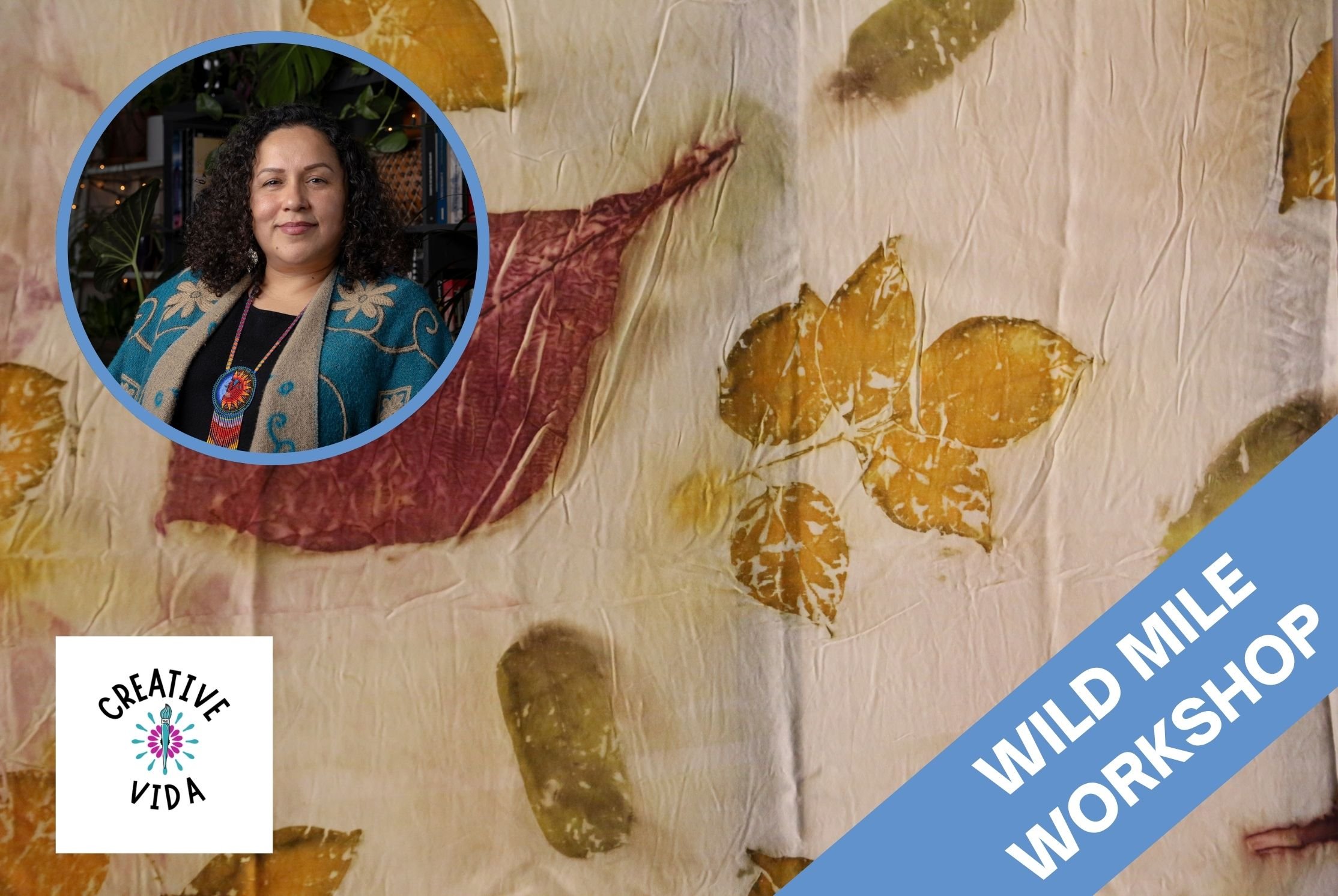 Workshop: Organic Prints with Fannie Medina of Creative Vida