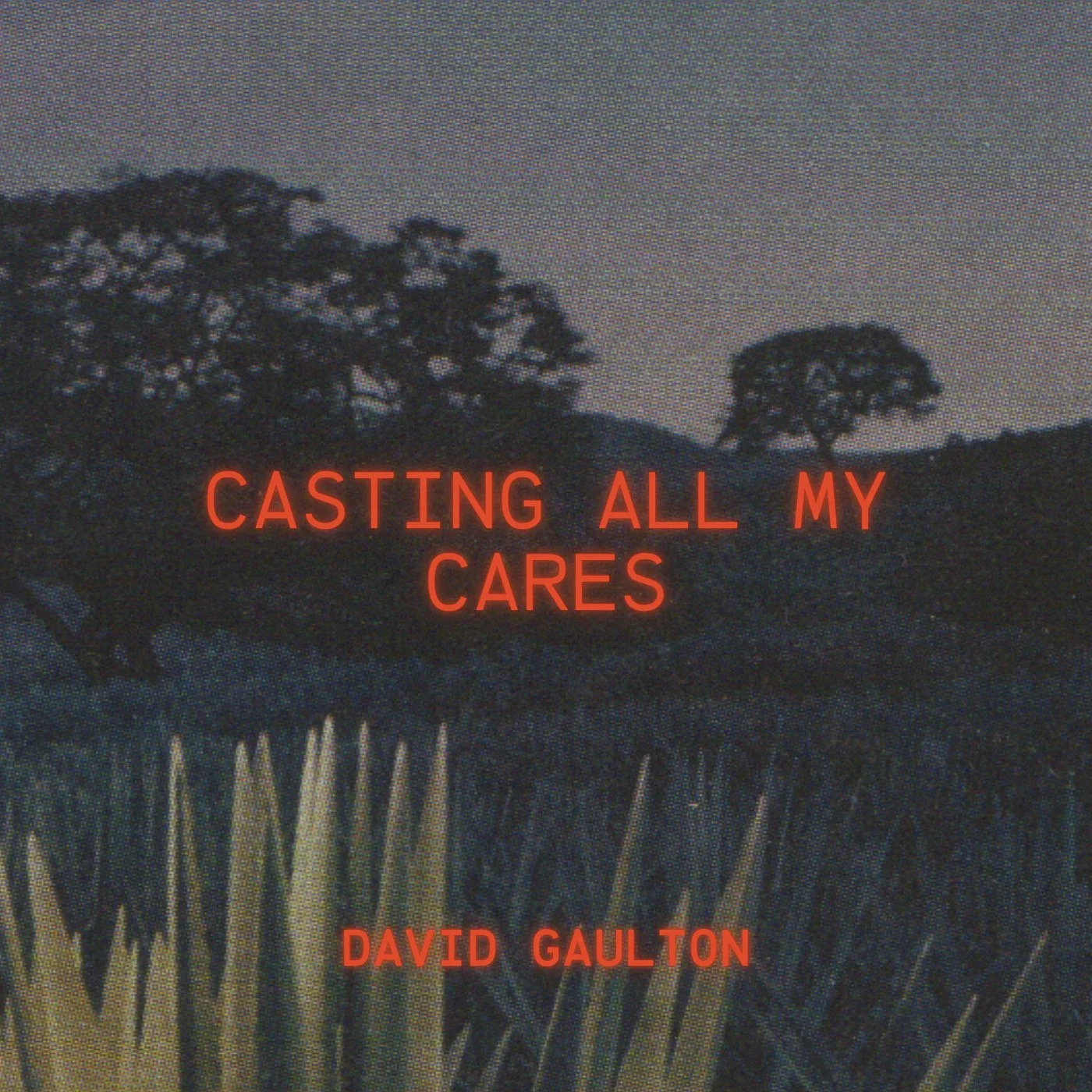 Casting+All+My+Cares+-+Album+Cover+-+David+Gaulton.png