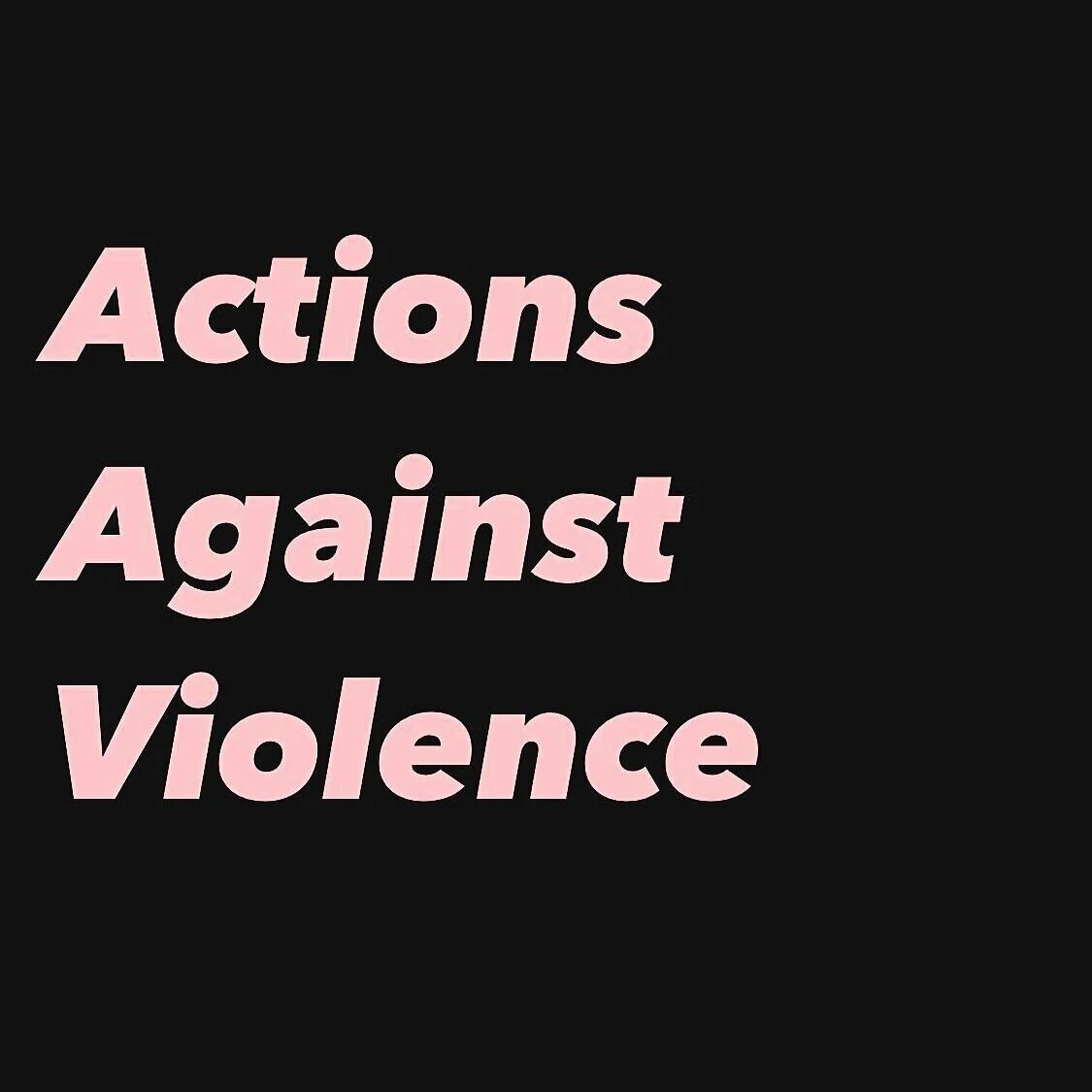 Use Your Voice: Actions Against Violence