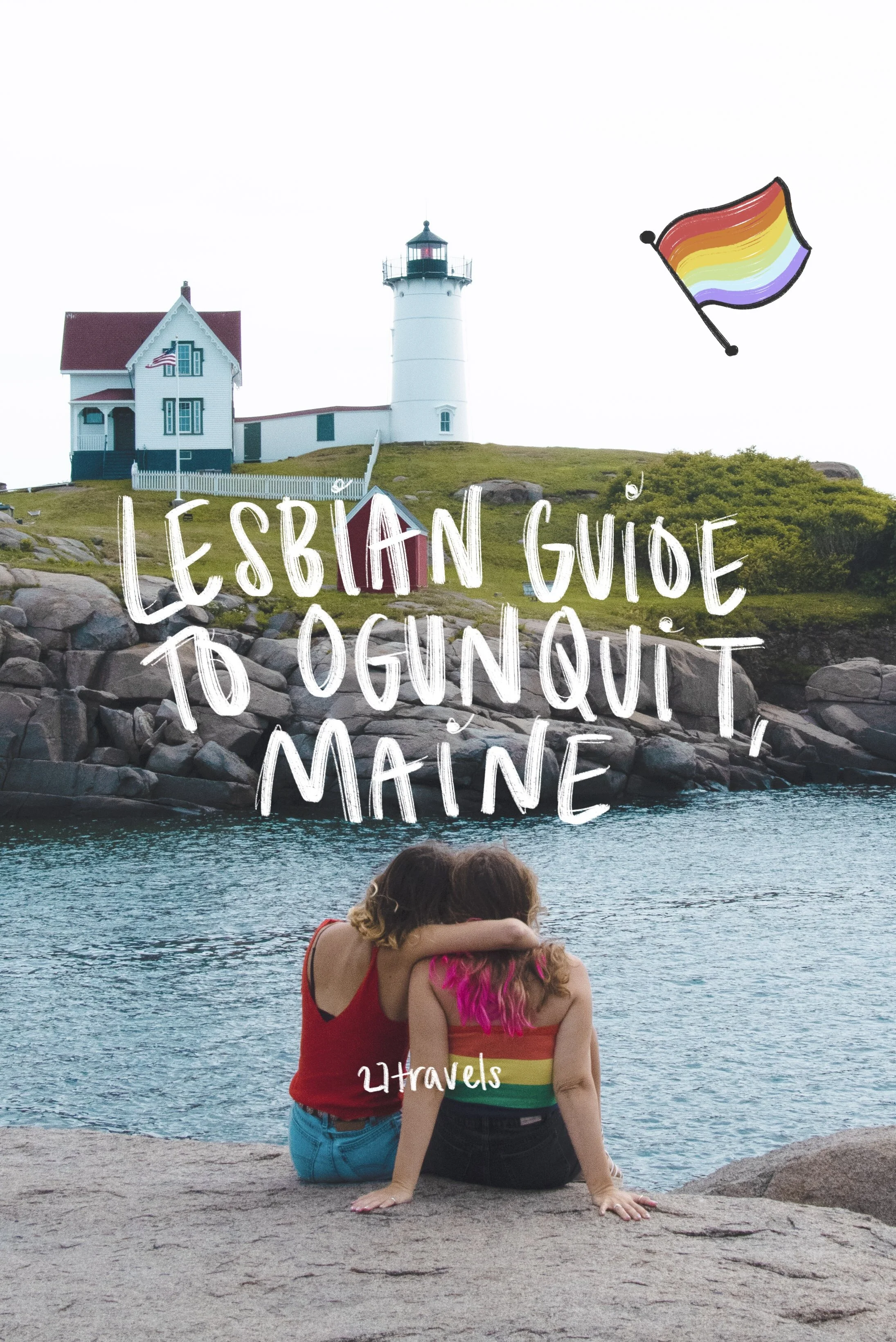 Ultimate Lesbian Travel Guide to Ogunquit, Maine