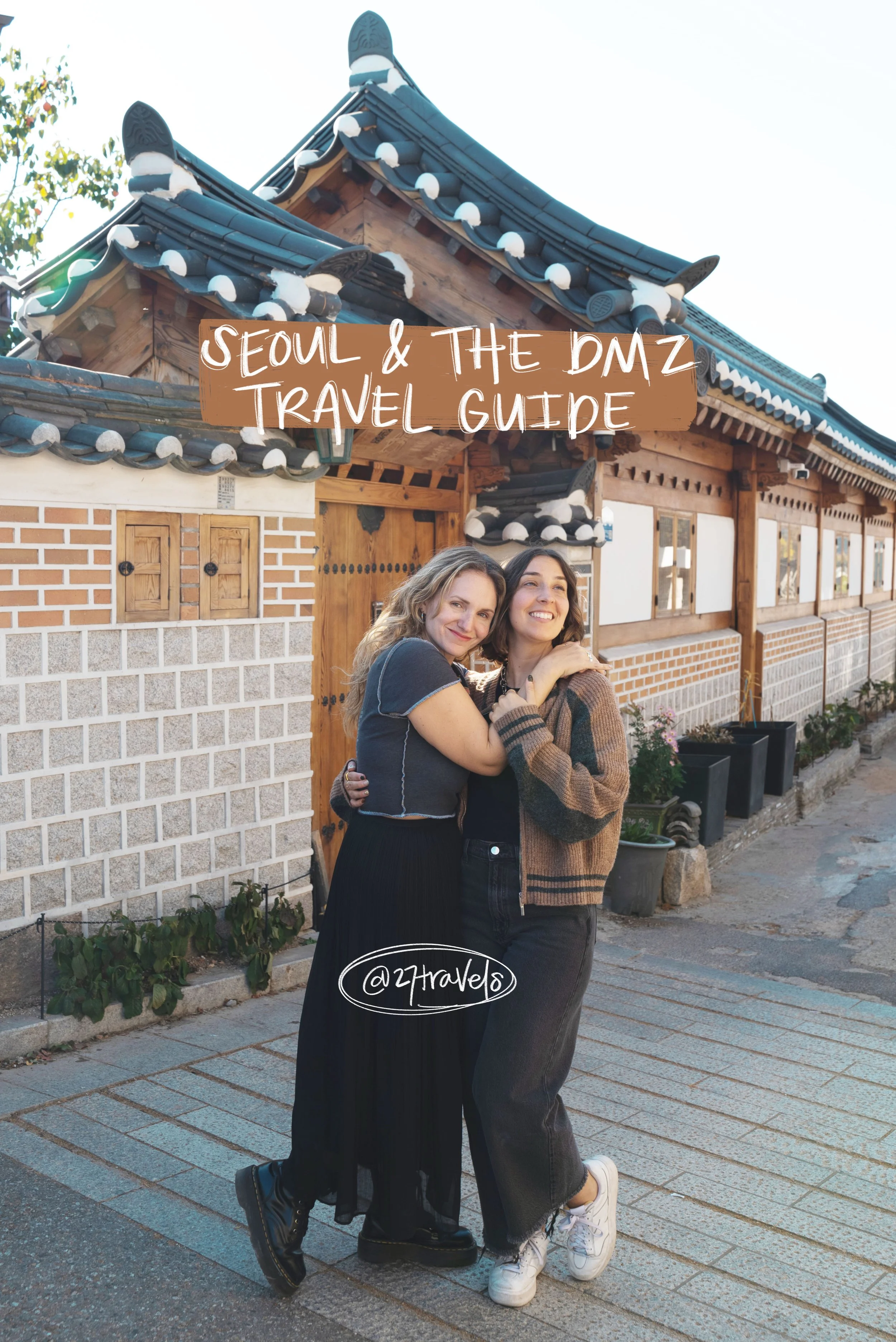 The Ultimate Seoul Travel Guide: Best Things to Do + How to Visit the DMZ