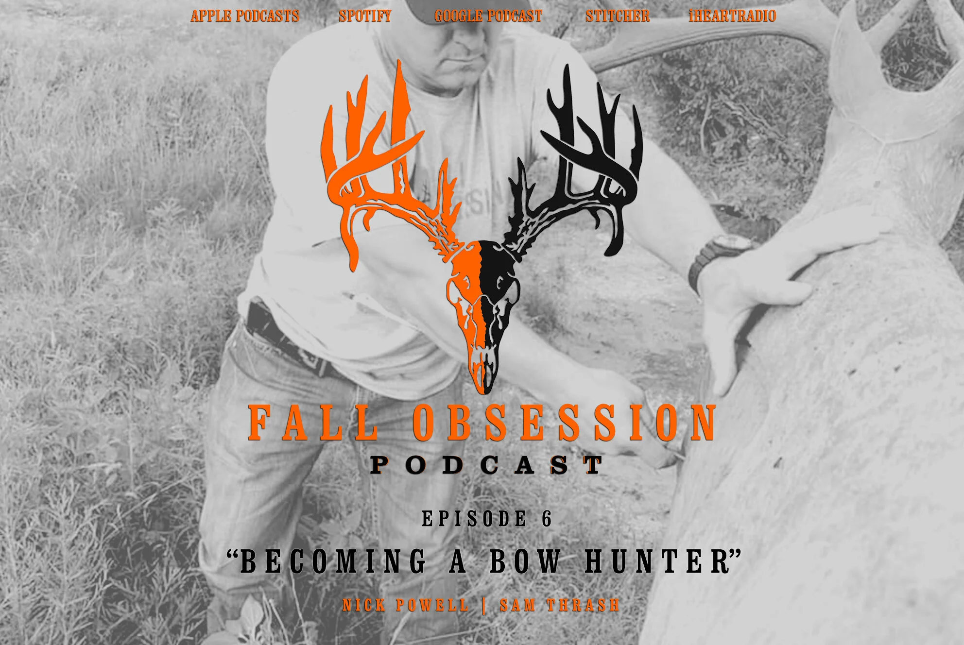 Ep. 06 "Becoming a Bow Hunter" | Nick Powell &amp; Sam Thrash