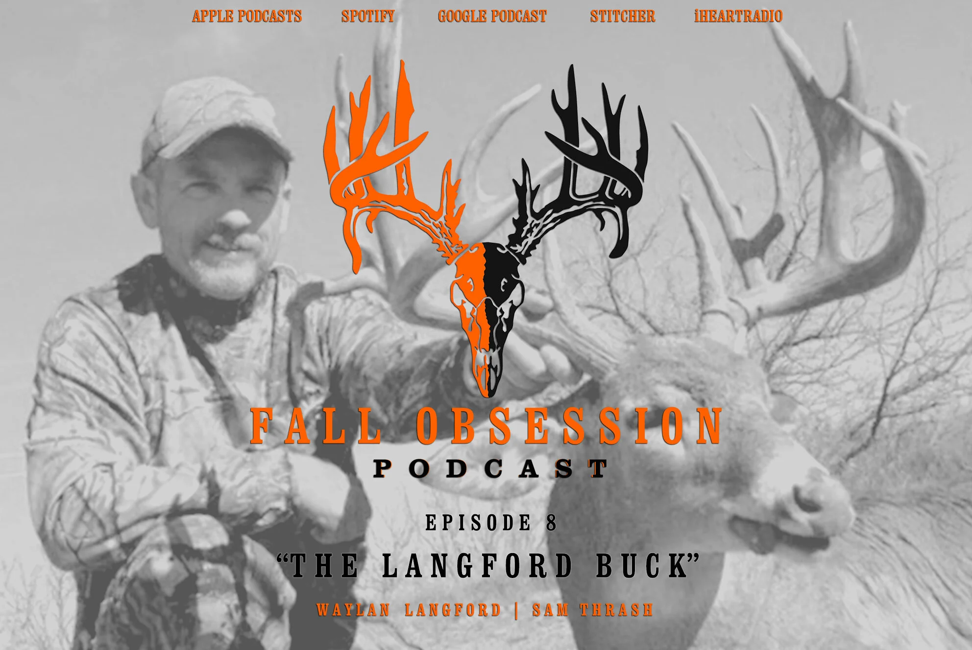 Ep. 08 "The Langford Buck" | Waylan Langford &amp; Sam Thrash