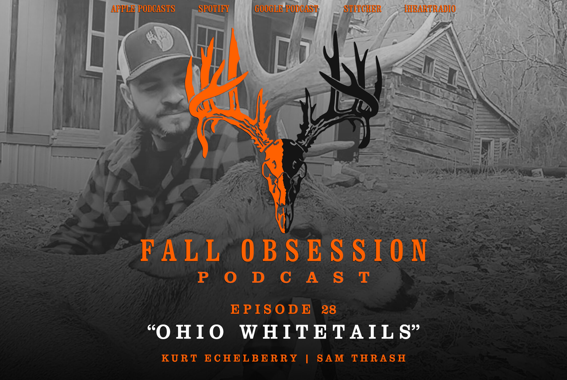 Ep. 28 "Ohio Whitetails" | Kurt Echelberry &amp; Sam Thrash