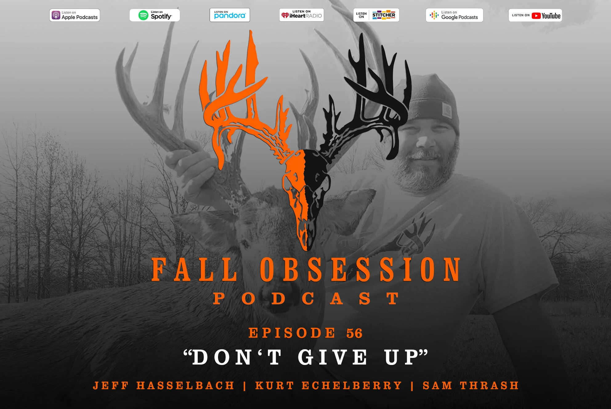 Ep. 56 "Don't Give Up" | Jeff Hasselbach, Kurt Echelberry &amp; Sam Thrash