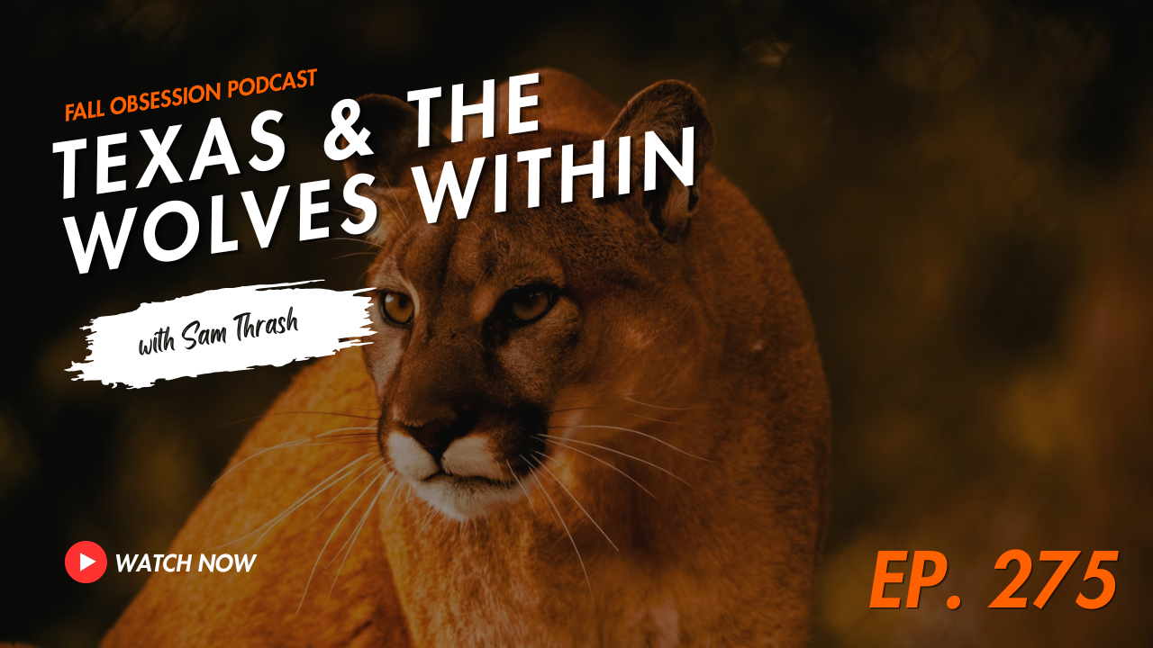 TEXAS &amp; THE WOLVES WITHIN | Podcast Video 275