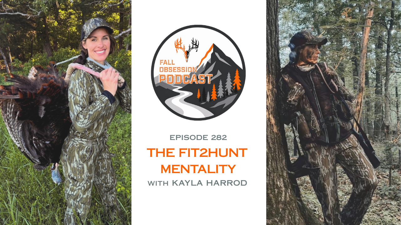 Ep. 282 "The Fit2Hunt Mentality" with Kayla Harrod