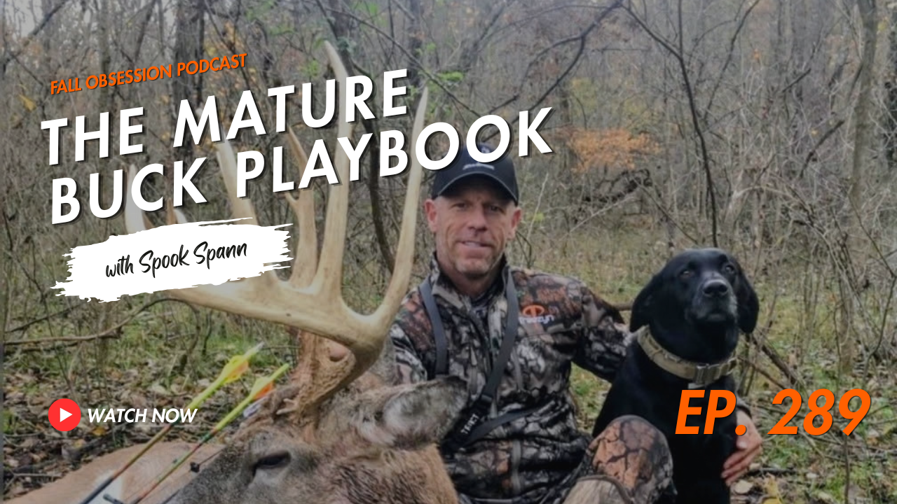THE MATURE BUCK PLAYBOOK | Podcast Video 289