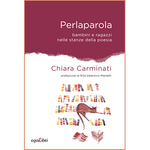 Perlaparola. Bambini e ragazzi nelle stanze della poesia