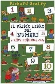   II primo libro dei numeri  di R. Scarry,  Mondadori 2002  