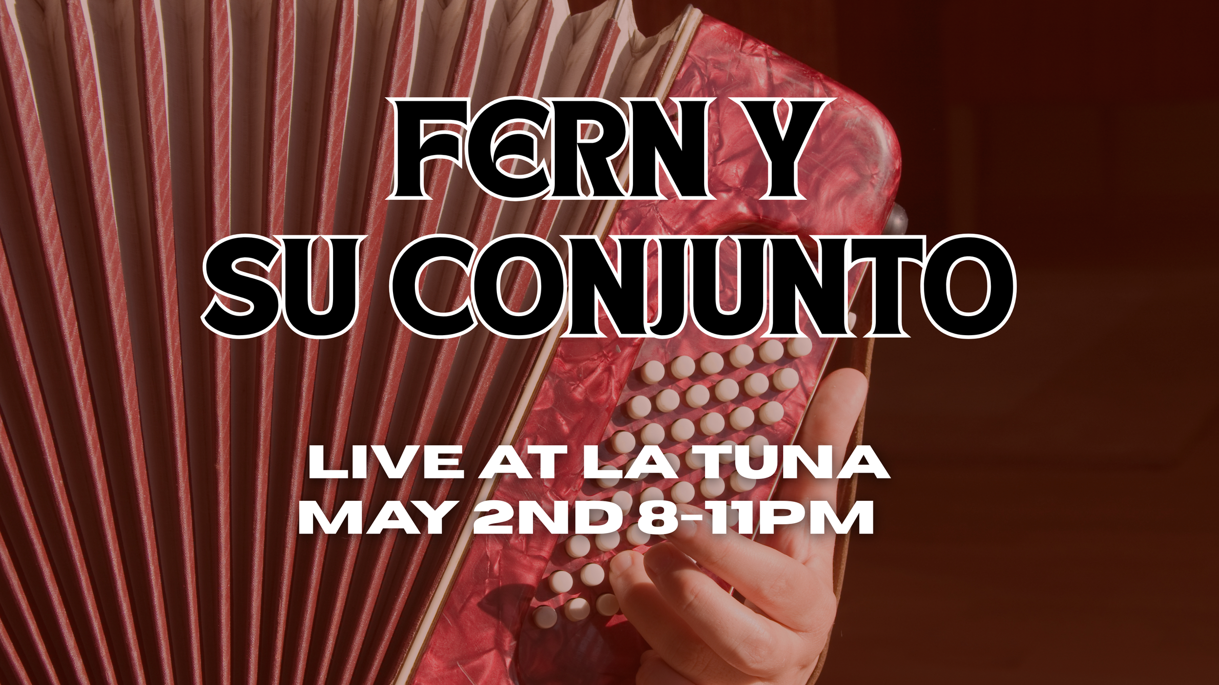 Come out and enjoy Fern y Su Conjunto at La Tuna! Straight from the heart of San Antonio comes the sound of puro conjunto. Grab a friend, a cold beer, and enjoy a night of music under the pecan trees.