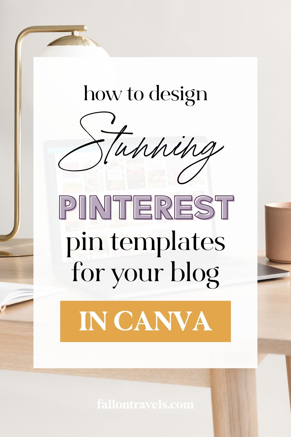 How to design Pinterest Templates in Canva | Fallon Travels