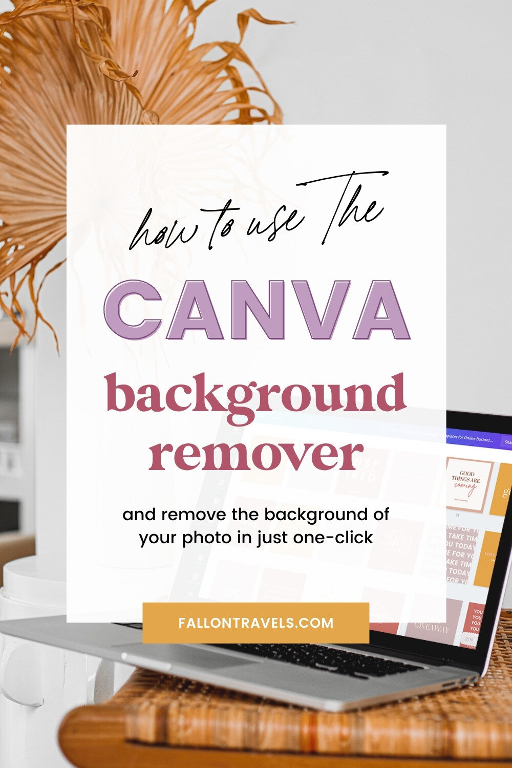 How to Remove the Background from an Image in Canva (no Photoshop  required!) — Fallon Travels