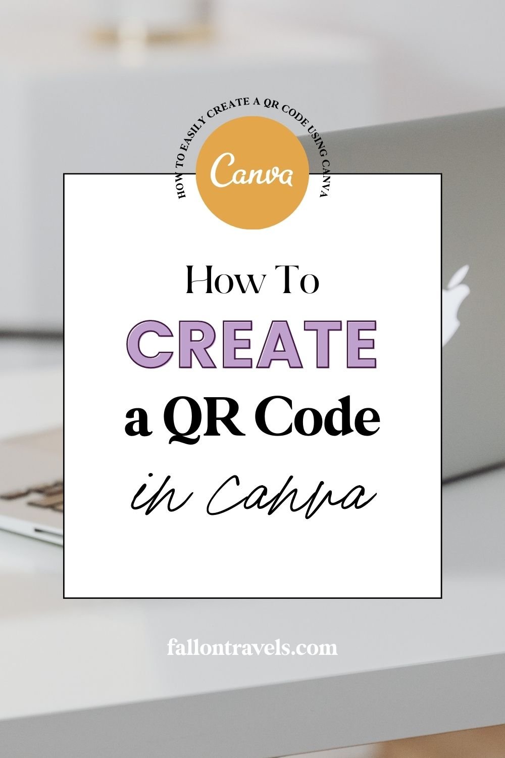 How to Create a QR Code in Canva | Fallon Travels