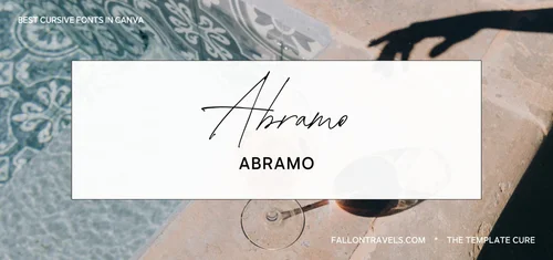 Abram In Cursive 50+ Best Canva Cursive Fonts for Scroll-stopping Designs — Fallon Travels