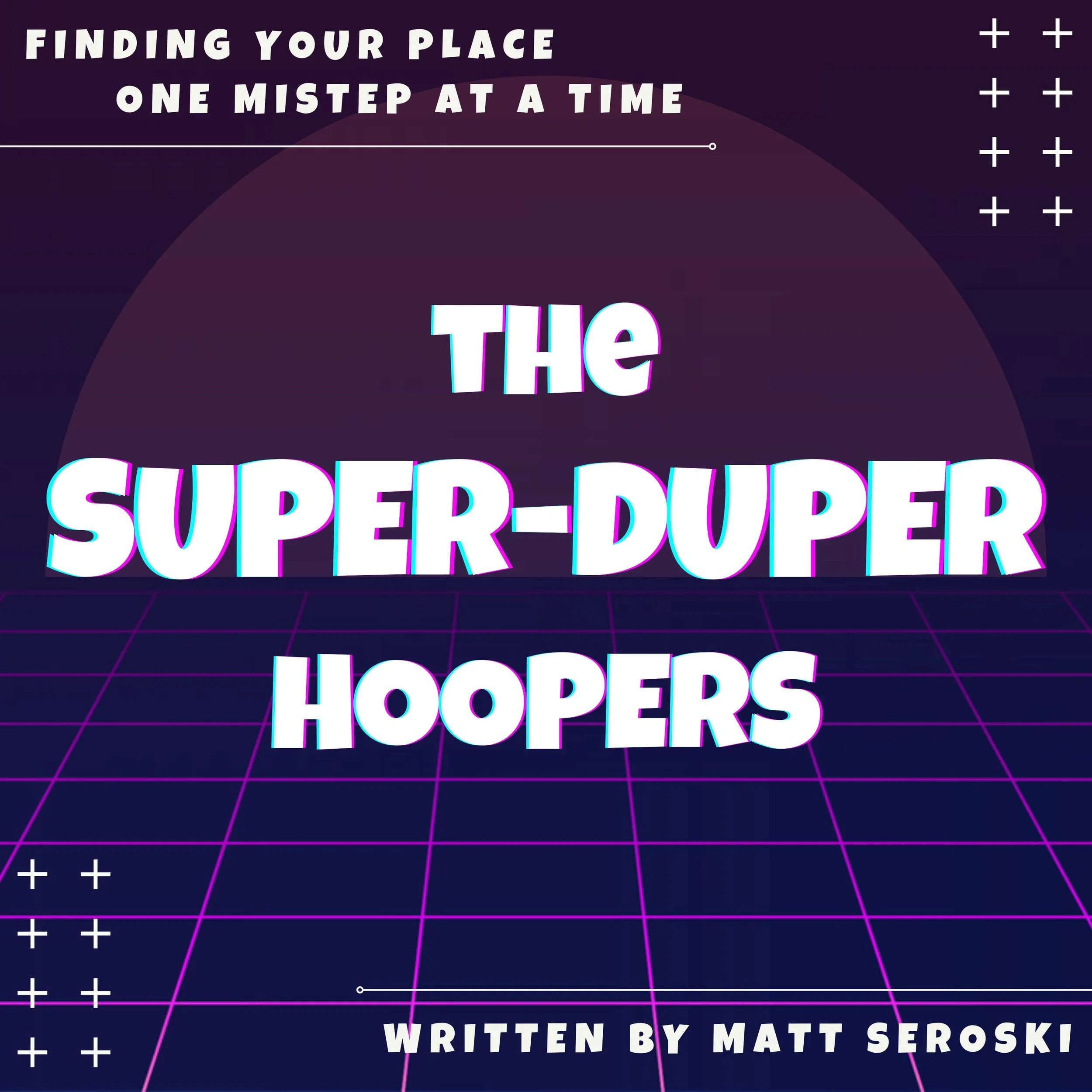 Matt Seroski, Matthew Seroski, The Super-Duper Hoopers, Novel, Book, Early Readers, #amquerying