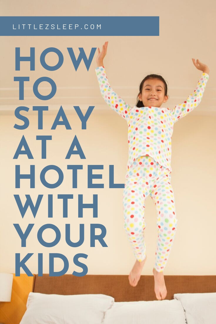 HowToStayAtAHotelWithYourKidsGraphic3.jpg