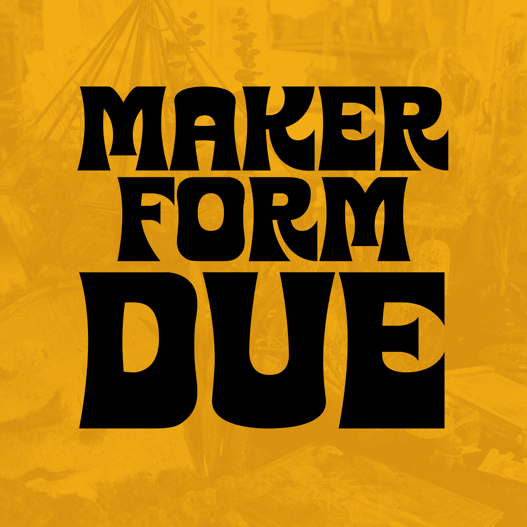 Maker Form Due