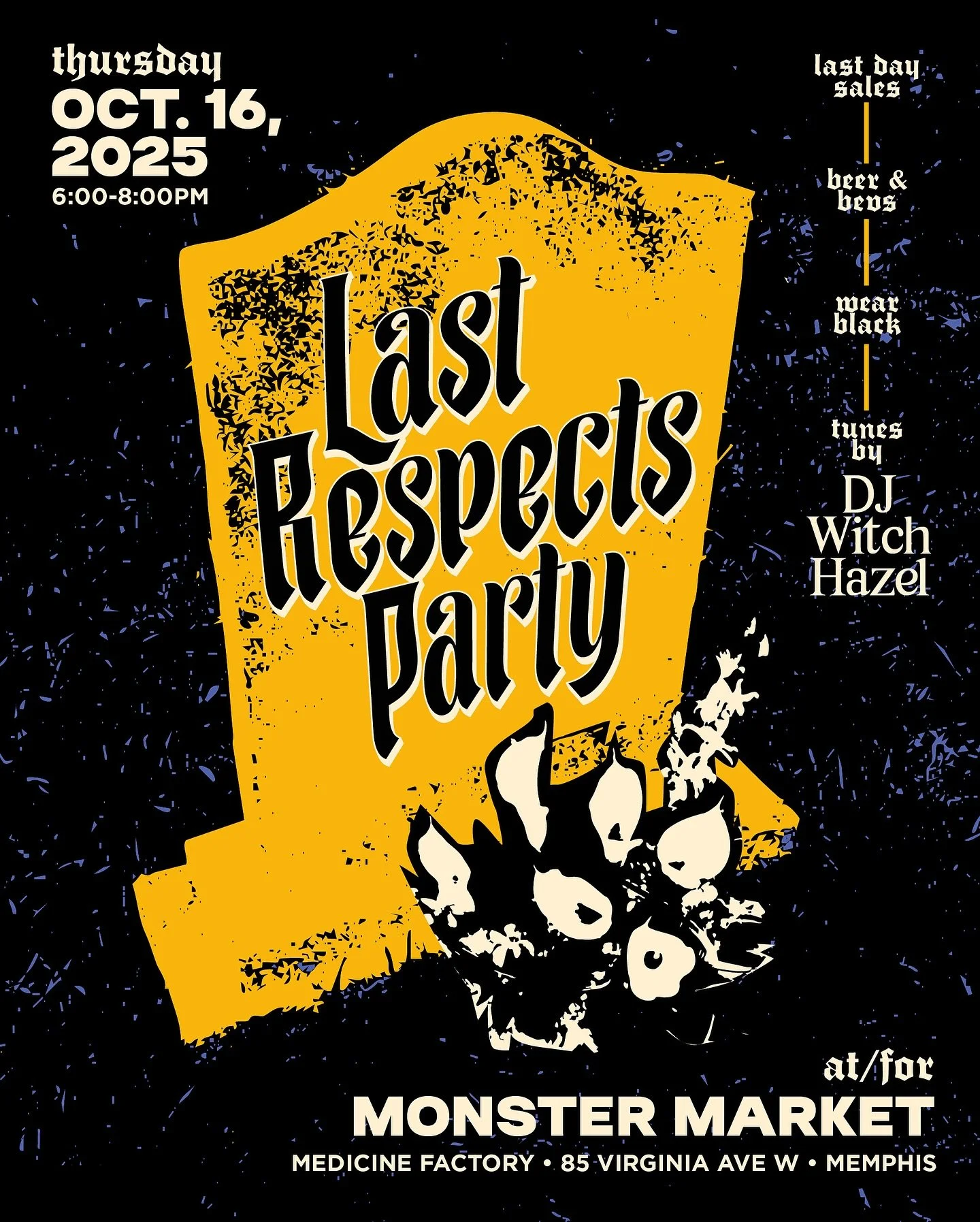 LAST RESPECTS PARTY TONIGHT 6-8P! 
Monster Market returns to its tomb soon🦇 come pay your LAST RESPECTS with DJ Witch Hazel spinning vinyl, free bevs, and sales on lots of items! 
WEAR BLACK IF YOU’RE IN MOURNING LIKE US 😩😩😩
your final ch