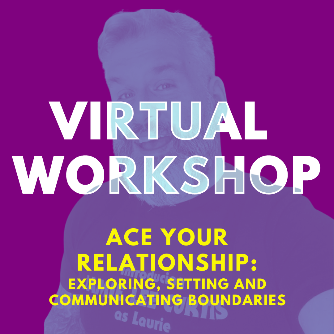 Virtual Workshop: ACE YOUR RELATIONSHIP - Exploring, Setting and Communicating Boundaries
