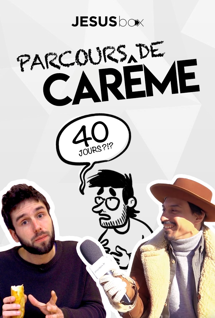 LE PARCOURS DE CARÊME COMPLET (6 épisodes)