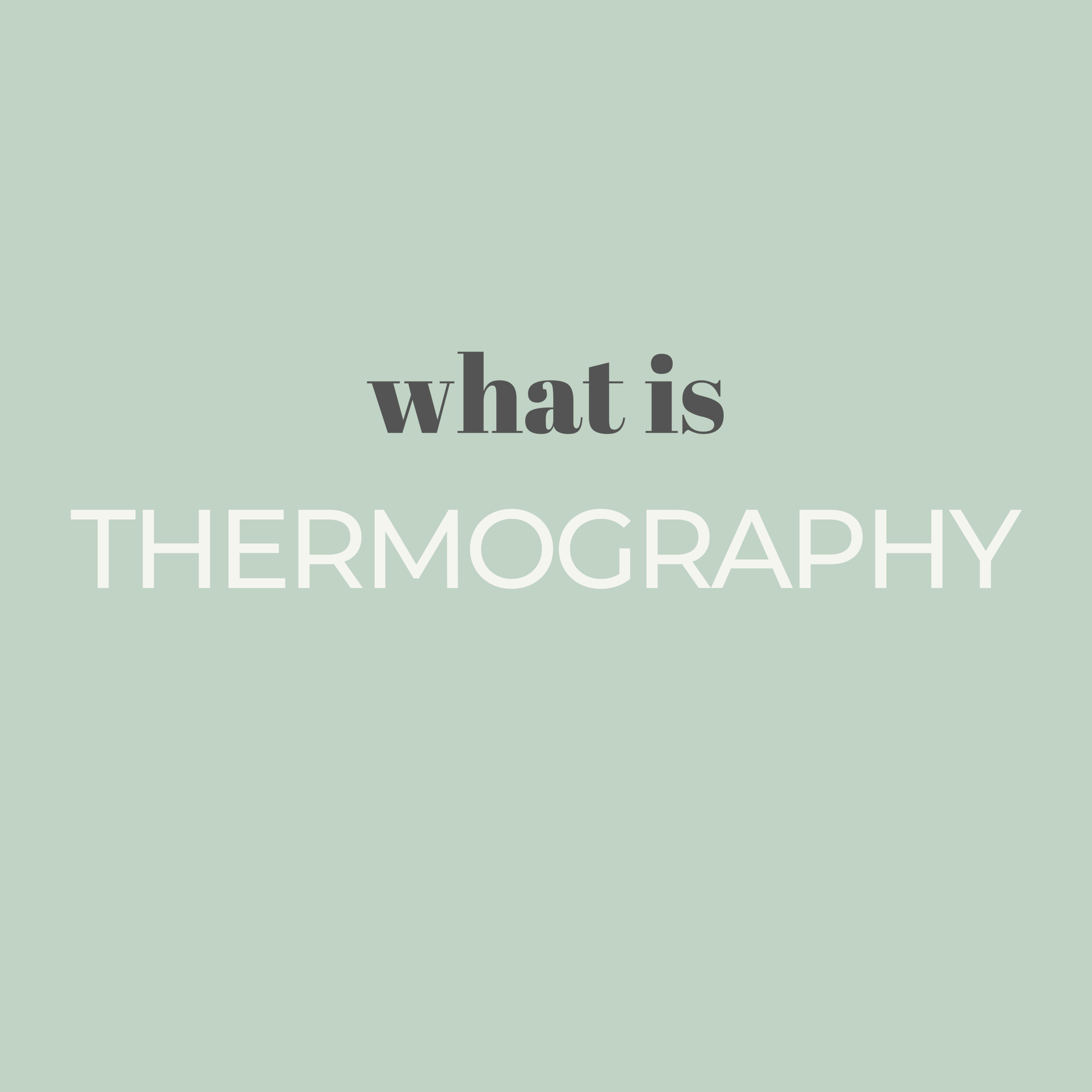 What is Thermography?