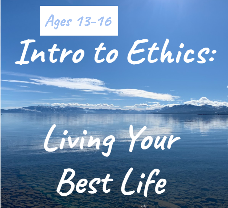 Introduction to Ethics: Living Your Best Life