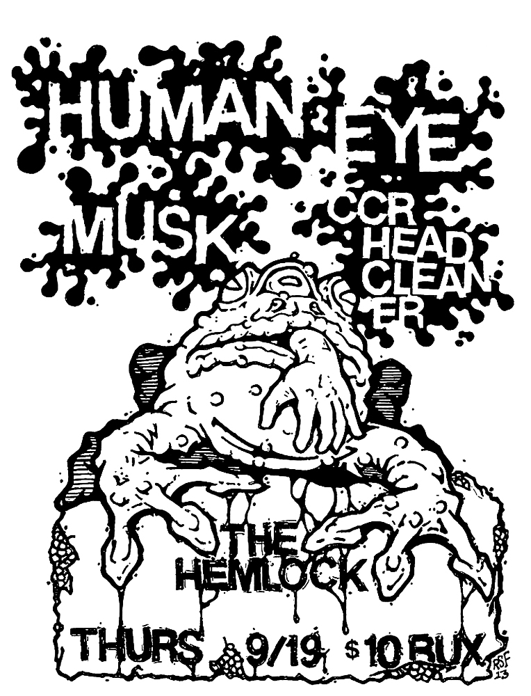 humaneye-musk-ccrheadcleaner-noiserock-poster-flyer-artwork-robfletcher-thehemlock-2013
