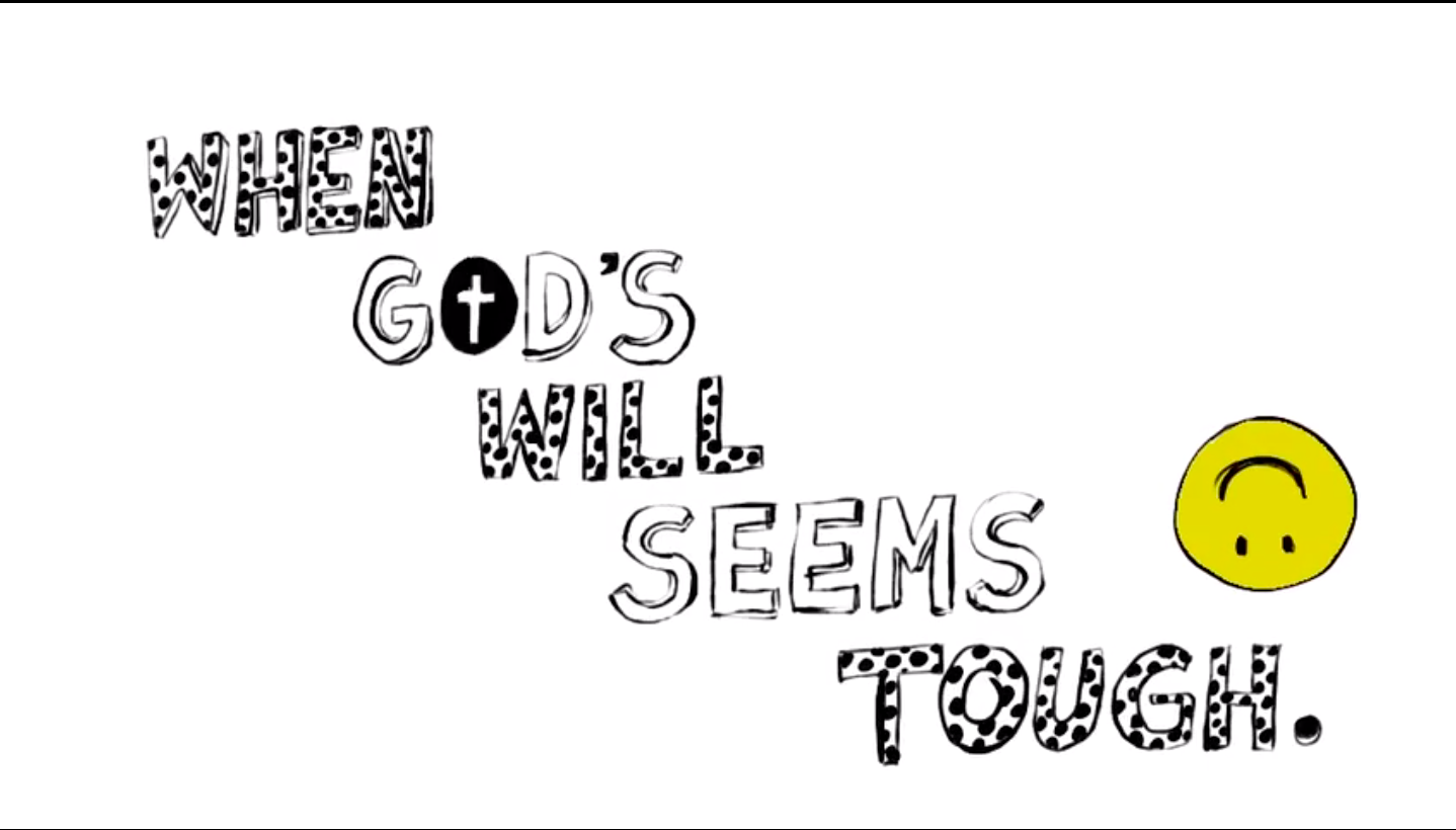 When God's Will Seems Tough